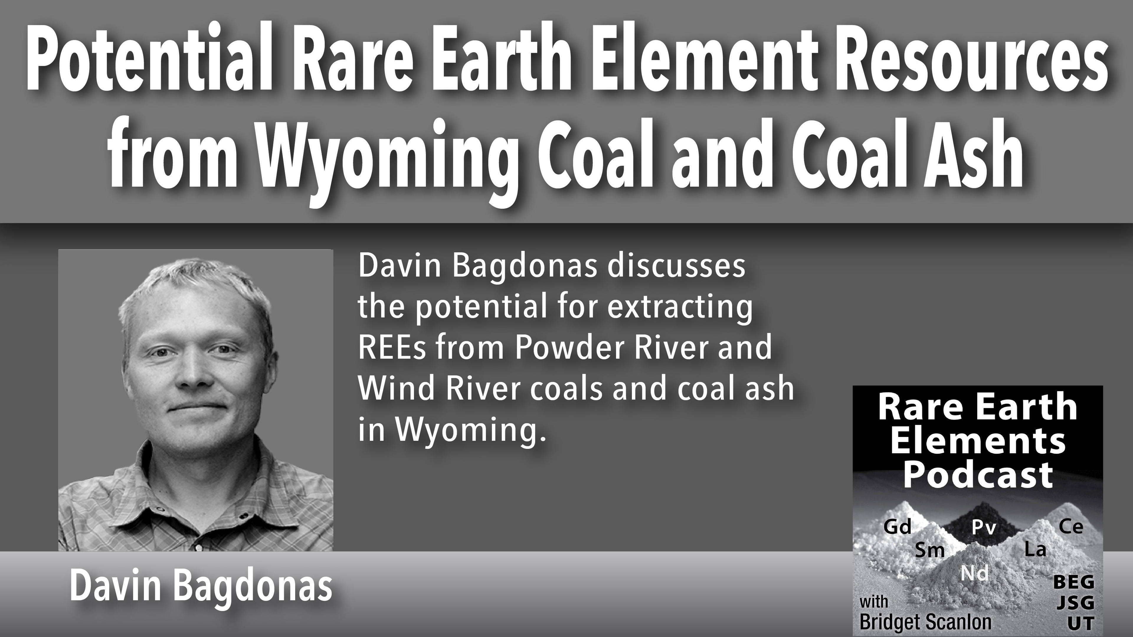 Rare Earth Elements Podcast, David Badgonas