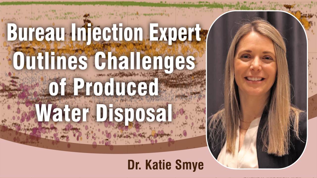 Bureau Injection Expert Outlines Challenges of Produced Water Disposal