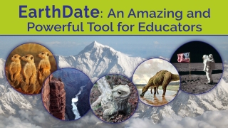 EarthDate - An Amazing and Powerful Tool for Educators